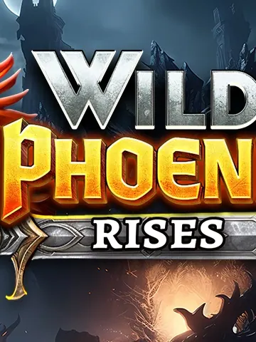 Wild Phoenix Rises